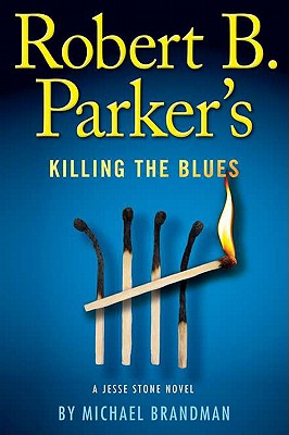 Robert B. Parker's Killing the Blues - Brandman, Michael