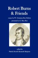 Robert Burns and Friends: essays by W. Ormiston Roy Fellows presented to G. Ross Roy