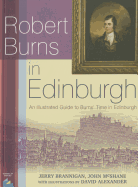 Robert Burns in Edinburgh: A literary guidebook with walking maps of Burns' time in Edinburgh