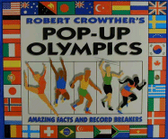 Robert Crowther's Pop-Up Olympics: Amazing Facts and Record Breakers - 