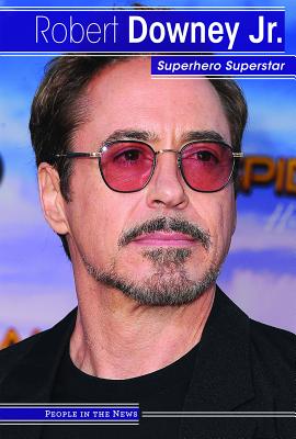 Robert Downey Jr.: Superhero Superstar - Horning, Nicole