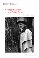 Robert Duncan: Collected Essays and Other Prose