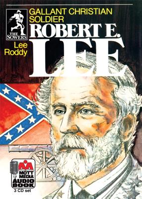 Robert E. Lee: Gallant Christian Soldier - Roddy, Lee