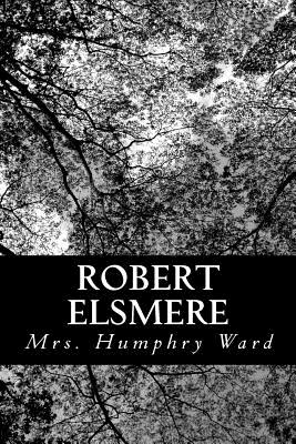 Robert Elsmere - Ward, Mrs Humphry