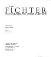 Robert Fichter: Photography and Other Questions - Sobieszek, Robert A (Photographer), and Fichter, Robert