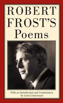 Robert Frost's Poems - Frost, Robert, and Untermeyer, Louis (Introduction by)