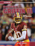 Robert Griffin III: RGIII: NFL Sensation