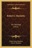Robert J. Burdette: His Message (1922)