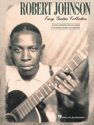 Robert Johnson - Easy Guitar Collection - Johnson, Robert (Creator)