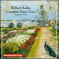 Robert Kahn: Complete Piano Trios - 