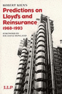 Robert Kiln's Predictions on Lloyd's and Reinsurance: The Late Robert Kiln - Rowland, David (Editor)