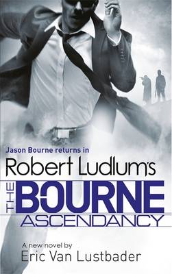 Robert Ludlum's The Bourne Ascendancy - Ludlum, Robert