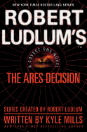 Robert Ludlum's(tm) the Ares Decision