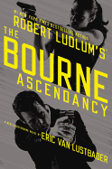 Robert Ludlum's (Tm) the Bourne Ascendancy