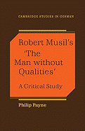 Robert Musil's 'The Man Without Qualities': A Critical Study