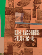 Robert Rauschenberg: Spreads 1975-83