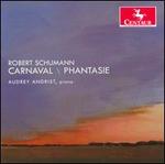 Robert Schumann: Carnaval; Phantasie