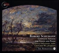 Robert Schumann: Complete Sonatas for Violin and Piano - Chi-Chen Wu (fortepiano); Nicholas DiEugenio (violin)
