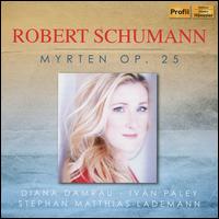 Robert Schumann: Myrten, Op. 25 - Diana Damrau (soprano); Ivn Paley (baritone); Stephan Matthias Lademann (piano)