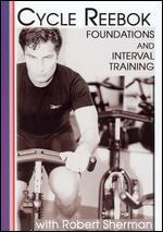 Robert Shemna: Cycle Reebok - Foundations and Interval Training
