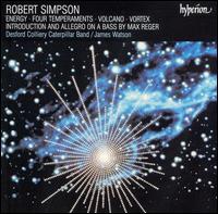 Robert Simpson: Engergy; Four Temperments; Volcano; Etc. - Desford Colliery Caterpillar Band; James Watson (conductor)