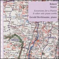 Robert Starer: Excursions for a Pianist - Gerald Berthiaume (piano)