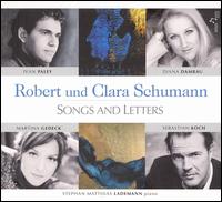 Robert und Clara Schumann: Songs and Letters - Diana Damrau (soprano); Ivn Paley (baritone); Stephan Matthias Lademann (piano)