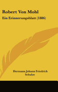 Robert Von Mohl: Ein Erinnerungsblatt (1886)