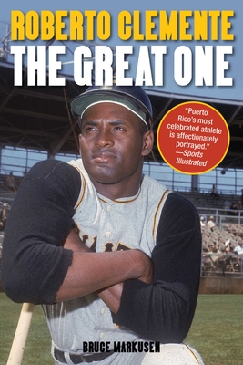 Roberto Clemente: The Great One - Markusen, Bruce