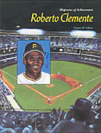 Roberto Clemente - Gilbert, Thomas W