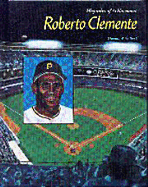 Roberto Clemente - Gilbert, Tom W, and Thomas W Gilbert