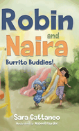 Robin and Naira: Burrito Buddies! A toy friendship story for early readers, heartwarming and humorous with coloured illustrations