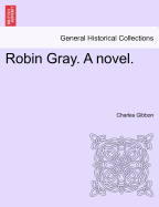 Robin Gray: A Novel...