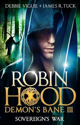 Robin Hood: Sovereign's War - Viguie, Debbie, and Tuck, James R