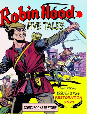 Robin Hood tales: Five tales - edition 1956 - restored 2021 - Restore, Comic Books