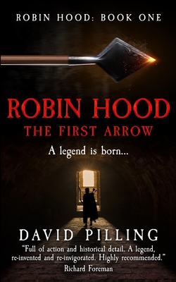 Robin Hood: The First Arrow - Pilling, David