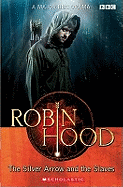 Robin Hood: The Silver Arrow and the Slaves