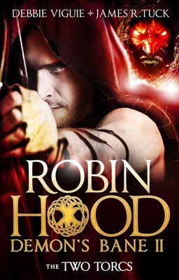 Robin Hood: The Two Torcs - Viguie, Debbie, and Tuck, James R.