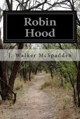 Robin Hood - McSpadden, J Walker