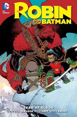 Robin Son Of Batman Vol. 1 Year Of Blood - Gleason, Patrick