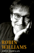 Robin Williams: A Biography
