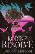 Robin's Resolve