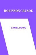 Robinson Crusoe by Daniel Defoe