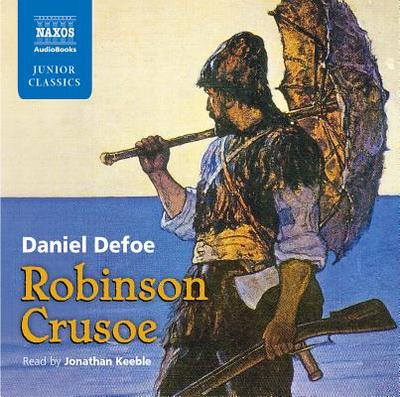 Robinson Crusoe D - Defoe, Daniel, and McMillan, Roy, and Keeble, Jonathan (Read by)