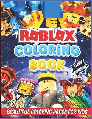 Roblox Coloring Book: Roblox Coloring Book Beautiful and Unique Designs For All Ages - Coloring Book, Roblox