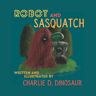 Robot and Sasquatch