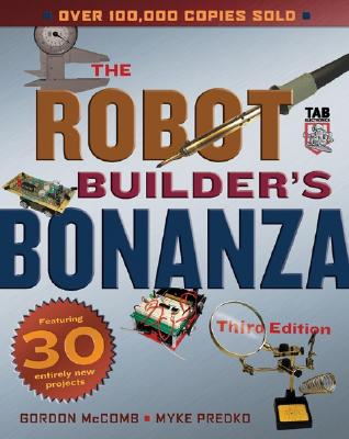 Robot Builder's Bonanza - McComb, Gordon, and Predko, Myke