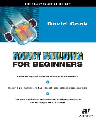 Robot Building for Beginners - Cook, David