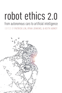 Robot Ethics 2.0: From Autonomous Cars to Artificial Intelligence