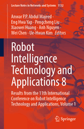 Robot Intelligence Technology and Applications 8: Results from the 11th International Conference on Robot Intelligence Technology and Applications, Volume 1